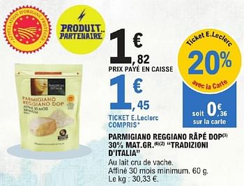 Promotions Parmigiano reggiano râpé dop mat gr tradizioni d`italia - Tradizioni D'Italia - Valide de 23/04/2024 à 04/05/2024 chez E.Leclerc