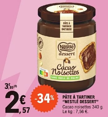 Promoties Pâte à tartiner nestlé dessert - Nestlé - Geldig van 23/04/2024 tot 04/05/2024 bij E.Leclerc