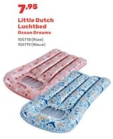 Promoties Little dutch luchtbed ocean dreams - Little Dutch - Geldig van 15/04/2024 tot 17/08/2024 bij Happyland