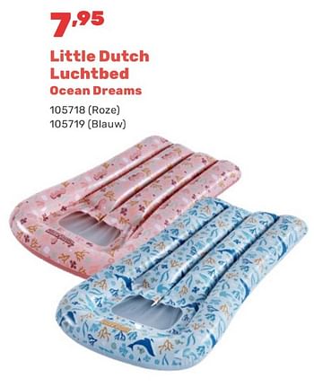 Promotions Little dutch luchtbed ocean dreams - Little Dutch - Valide de 15/04/2024 à 17/08/2024 chez Happyland