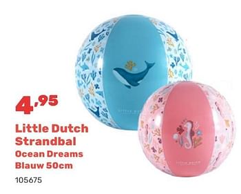Promotions Little dutch strandbal ocean dreams blauw - Little Dutch - Valide de 15/04/2024 à 17/08/2024 chez Happyland