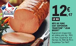 Rôti de porc cuit supérieur tradition jean brient