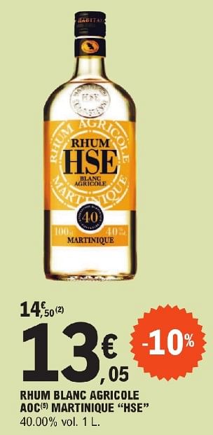 Promoties Rhum blanc agricole aoc martinique hse - HSE - Geldig van 23/04/2024 tot 04/05/2024 bij E.Leclerc