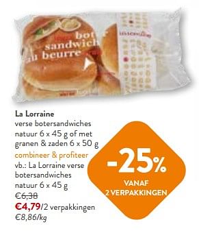 Promoties La lorraine verse botersandwiches - La Lorraine - Geldig van 24/04/2024 tot 07/05/2024 bij OKay