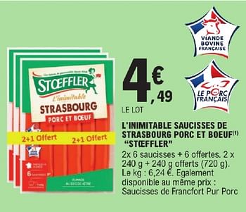 Promotions L`inimitable saucisses de strasbourg porc et boeuf stoeffler - Stoeffler - Valide de 23/04/2024 à 04/05/2024 chez E.Leclerc