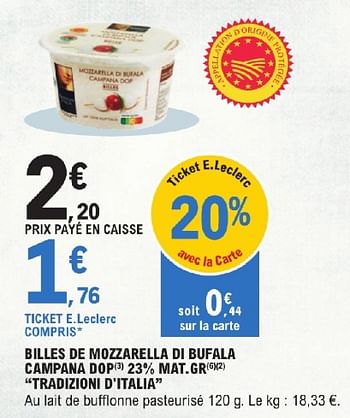 Promotions Billes de mozzarella di bufala campana dop mat gr tradizioni d`italia - Tradizioni D'Italia - Valide de 23/04/2024 à 04/05/2024 chez E.Leclerc