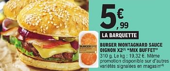 Promotions Burger montagnard sauce oignon x2 mix buffet - Produit Maison - E.Leclerc - Valide de 23/04/2024 à 04/05/2024 chez E.Leclerc