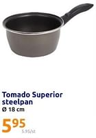 Promoties Tomado superior steelpan - Tomado - Geldig van 24/04/2024 tot 30/04/2024 bij Action