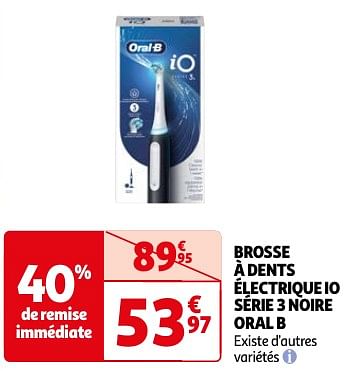 Promoties Brosse à dents électrique io série 3 noire oral b - Oral-B - Geldig van 23/04/2024 tot 06/05/2024 bij Auchan