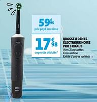 Promoties Brosse à dents électrique noire pro 3 oral b - Oral-B - Geldig van 23/04/2024 tot 06/05/2024 bij Auchan