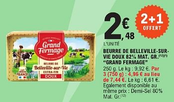 Promotions Beurre de belleville sur vie doux mat gr grand fermage - Grand Fermage - Valide de 23/04/2024 à 04/05/2024 chez E.Leclerc