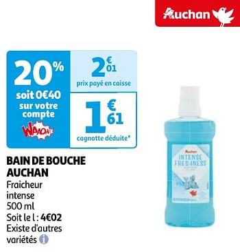Promotions Bain de bouche auchan - Produit Maison - Auchan Ronq - Valide de 23/04/2024 à 06/05/2024 chez Auchan Ronq