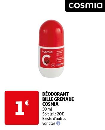 Promoties Déodorant bille grenade cosmia - Cosmia - Geldig van 23/04/2024 tot 06/05/2024 bij Auchan