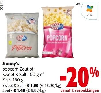 Promotions Jimmy’s popcorn zout of sweet + salt of zoet - Jimmy's - Valide de 24/04/2024 à 07/05/2024 chez Colruyt