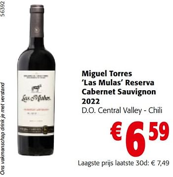 Promotions Miguel torres las mulas reserva cabernet sauvignon 2022 d.o. central valley - chili - Vins rouges - Valide de 24/04/2024 à 07/05/2024 chez Colruyt