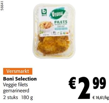 Promotions Boni selection veggie filets gemarineerd - Boni - Valide de 24/04/2024 à 07/05/2024 chez Colruyt