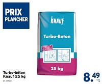 Promotions Turbo-béton knauf - Knauf - Valide de 24/04/2024 à 30/04/2024 chez Gamma