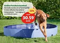 Promoties Anione hondenzwembad - Anione - Geldig van 30/04/2024 tot 06/05/2024 bij Maxi Zoo