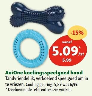 Promotions Anione koelingsspeelgoed hond - Anione - Valide de 30/04/2024 à 06/05/2024 chez Maxi Zoo