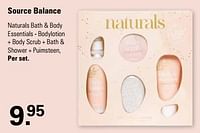 Naturals bath + body essentials bodylotion + body scrub + bath shower + puimsteen-Source Balance 