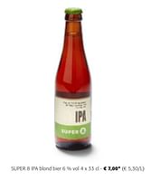 Promoties Super 8 ipa blond bier - Brouwerij Haacht - Geldig van 24/04/2024 tot 07/05/2024 bij Colruyt