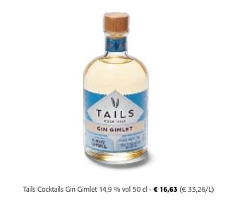 Promotions Tails cocktails gin gimlet - Tails Cocktails - Valide de 24/04/2024 à 07/05/2024 chez Colruyt