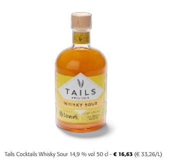 Promotions Tails cocktails whisky sour - Tails Cocktails - Valide de 24/04/2024 à 07/05/2024 chez Colruyt