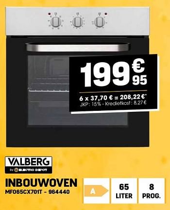 Promotions Valberg inbouwoven mfo65cx701t - Valberg - Valide de 24/04/2024 à 05/05/2024 chez Electro Depot