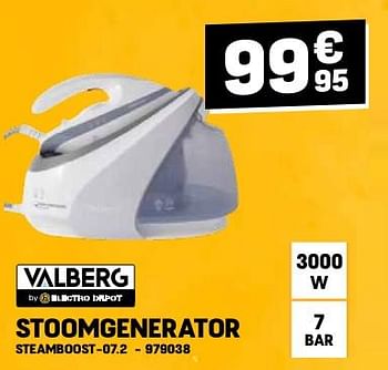 Promotions Valberg stoomgenerator steamboost 07.2 - Valberg - Valide de 24/04/2024 à 05/05/2024 chez Electro Depot