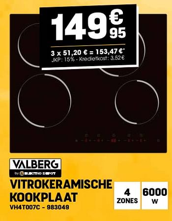 Promoties Valberg vitrokeramische kookplaat vh4t007c - Valberg - Geldig van 24/04/2024 tot 05/05/2024 bij Electro Depot