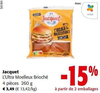 Promoties Jacquet l’ultra moelleux brioché - Jacquet - Geldig van 24/04/2024 tot 07/05/2024 bij Colruyt