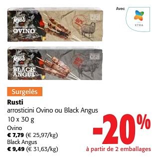 Promotions Rusti arrosticini ovino ou black angus - Rusti - Valide de 24/04/2024 à 07/05/2024 chez Colruyt