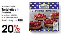 Promotions Tartelettes framboise - Brioche pasquier - Valide de 25/04/2024 à 13/05/2024 chez Sligro