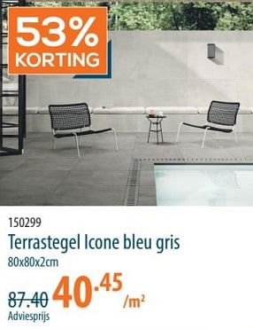 Promoties Terrastegel icone bleu gris - Huismerk - Cevo - Geldig van 25/04/2024 tot 15/05/2024 bij Cevo Market