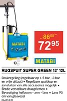 Promoties Rugspuit super green 12` - Matabi - Geldig van 25/04/2024 tot 19/05/2024 bij HandyHome