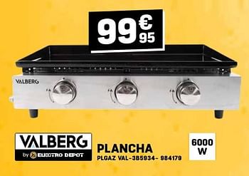 Promotions Valberg plancha plgaz val-3b5934 - Valberg - Valide de 24/04/2024 à 05/05/2024 chez Electro Depot