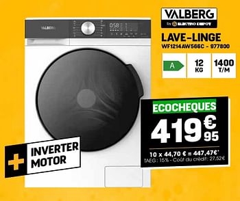 Promotions Valberg lave-linge wf1214aw566c - Valberg - Valide de 24/04/2024 à 05/05/2024 chez Electro Depot