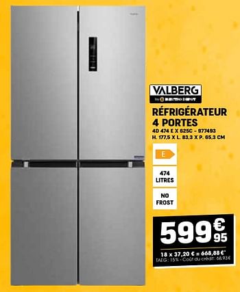 Promoties Valberg réfrigérateur 4 portes 4d 474 e x 625c - Valberg - Geldig van 24/04/2024 tot 05/05/2024 bij Electro Depot