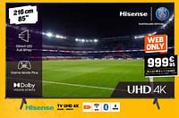 Promotions Hisense tv uhd 4k 85a6k - Hisense - Valide de 24/04/2024 à 05/05/2024 chez Electro Depot