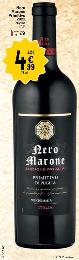 Promotions Nero marone primitivo 2022 puglia - Vins rouges - Valide de 30/04/2024 à 06/05/2024 chez Cora