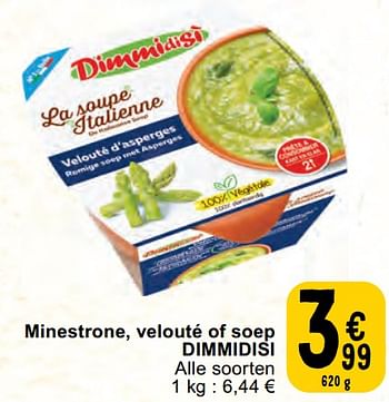 Promotions Minestrone, velouté of soep dimmidisi - Dimmidisi - Valide de 30/04/2024 à 06/05/2024 chez Cora