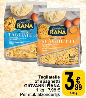 Promoties Tagliatelle of spaghetti giovanni rana - Giovanni rana - Geldig van 30/04/2024 tot 06/05/2024 bij Cora