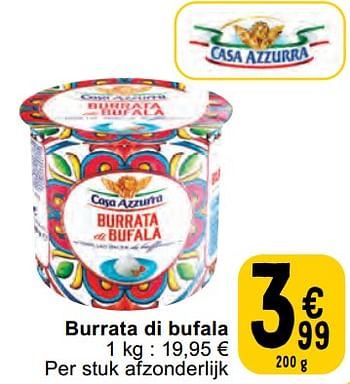 Promotions Burrata di bufala - Casa Azzurra - Valide de 30/04/2024 à 06/05/2024 chez Cora