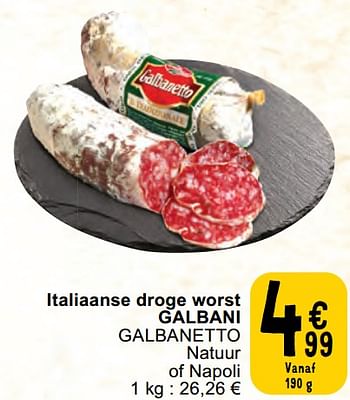 Promotions Italiaanse droge worst galbani galbanetto - Galbani - Valide de 30/04/2024 à 06/05/2024 chez Cora