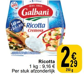 Promotions Ricotta - Galbani - Valide de 30/04/2024 à 06/05/2024 chez Cora