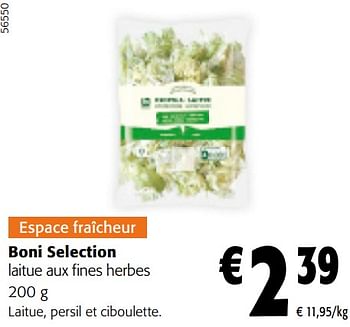 Promotions Boni selection laitue aux fines herbes - Boni - Valide de 24/04/2024 à 07/05/2024 chez Colruyt