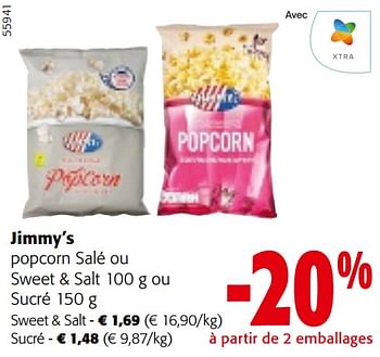 Promotions Jimmy’s popcorn salé ou sweet + salt ou sucré - Jimmy's - Valide de 24/04/2024 à 07/05/2024 chez Colruyt