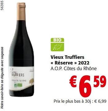 Promotions Vieux truffiers réserve 2022 a.o.p. côtes du rhône - Vins rouges - Valide de 24/04/2024 à 07/05/2024 chez Colruyt
