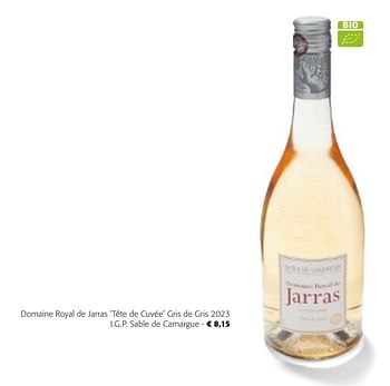 Promotions Domaine royal de jarras `tête de cuvée` gris de gris 2023 i.g.p. sable de camargue - Vins rosé - Valide de 24/04/2024 à 07/05/2024 chez Colruyt