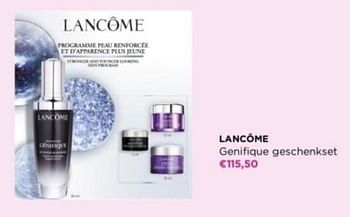 Promotions Lancome genifique geschenkset - Lancome - Valide de 29/04/2024 à 05/05/2024 chez ICI PARIS XL